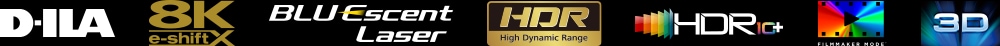 D-ILA　8K e-shiftX　BLU Escent Laser　HDR High Dynamic Range　HDR 10+　FILMMAKER MODE　3D